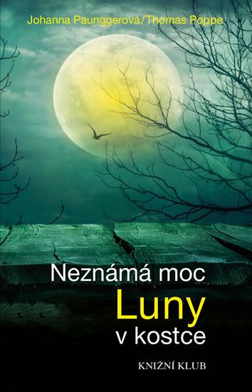 Kniha: Neznámá moc Luny v kostce - 2.vydání - Paunggerová Johanna, Poppe Thomas