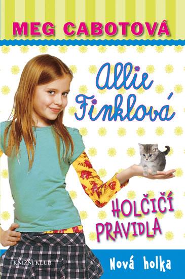 Kniha: Holčičí pravidla 2: Allie Finklová - Nová holka - 2.vydání - Cabotová Meg