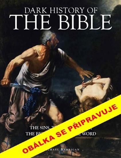 Kniha: Temné dějiny Bible - Kerrigan Michael