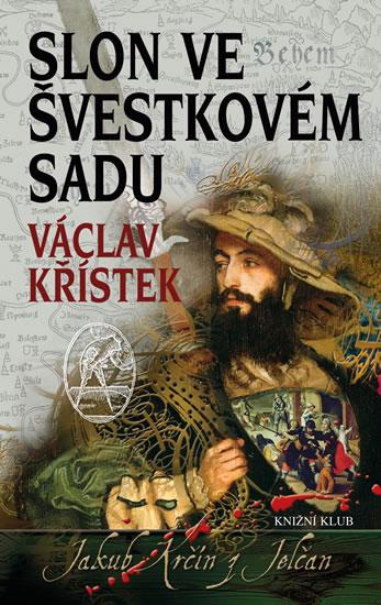 Kniha: Slon ve švestkovém sadu - Křístek Václav