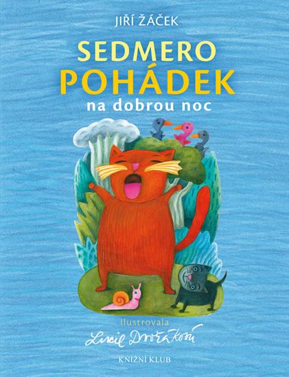 Kniha: Sedmero pohádek - 2.vydání - Žáček Jiří, Dvořáková Lucie
