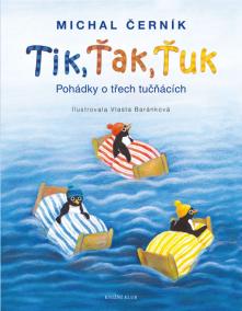 Tik, Ťak, Ťuk - Pohádky o třech tučňácích