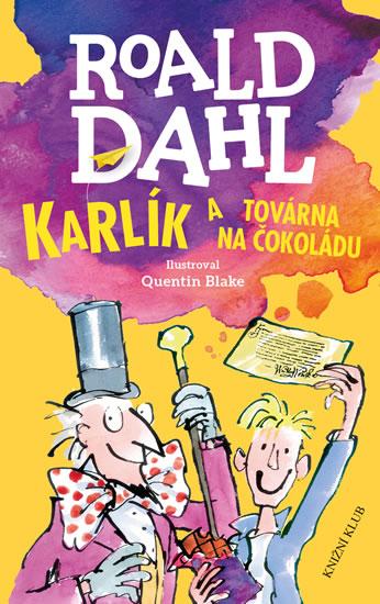 Kniha: Karlík a továrna na čokoládu - 3.vydání - Dahl Roald