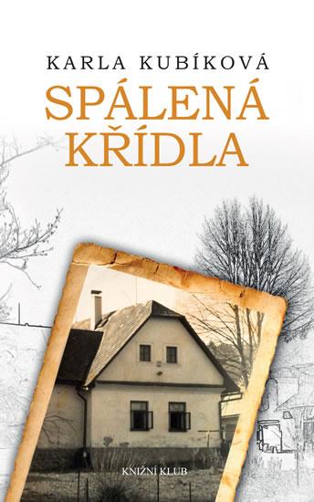 Kniha: Spálená křídla - Kubíková Karla