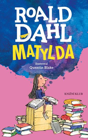 Kniha: Matylda - 3.vydání - Dahl Roald