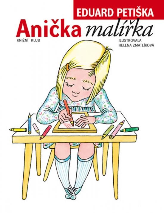 Kniha: Anička malířka - 6.vydání - Petiška Eduard