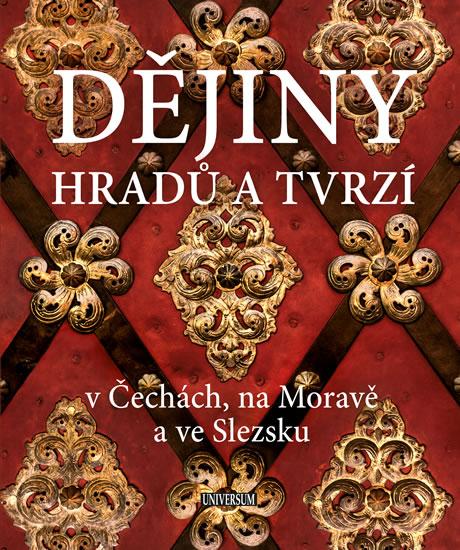 Kniha: Dějiny hradů a tvrzí v Čechách, na Moravě a ve Slezsku - 2.vydání - Soukup, Petr David Vladimír