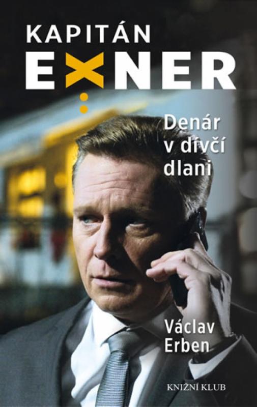 Kniha: Denár v dívčí dlani - Případy kapitána Exnera 2. - Erben Václav