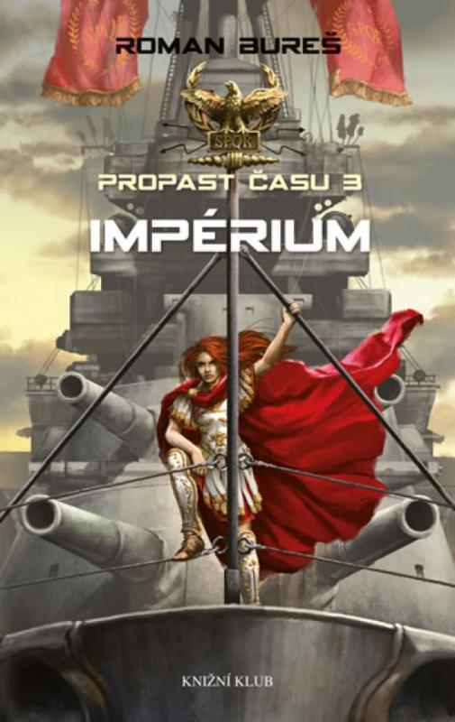 Kniha: Propast času 3 - Impérium - Bureš Roman