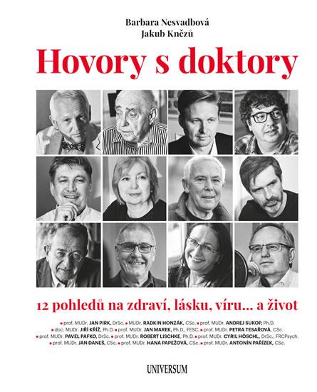 Kniha: Hovory s doktory - 12 pohledů na zdraví, - Nesvadbová, Jakub Knězů Barbara