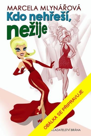Kniha: Kdo nehřeší, nežije - Mlynářová Marcela