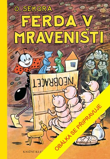 Kniha: Ferda v mraveništi - Sekora Ondřej