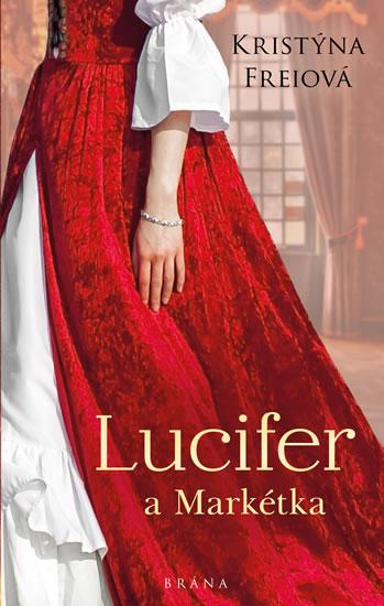 Kniha: Lucifer a Markétka - Freiová Kristýna