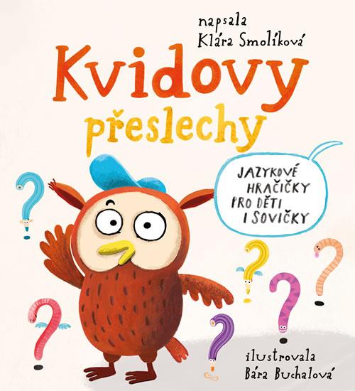 Kniha: Kvidovy přeslechy - Jazykové hračičky pr - Smolíková Klára