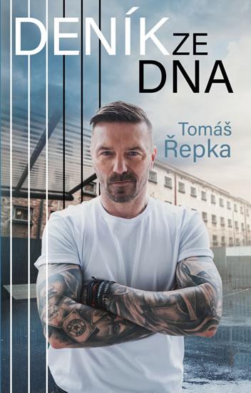 Kniha: Tomáš Řepka: Deník ze dna - Řepka Tomáš