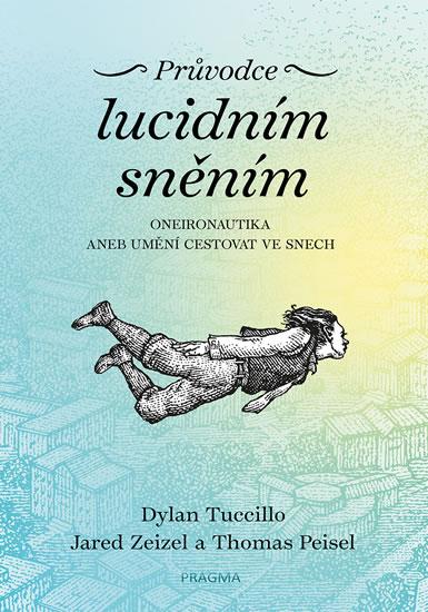 Kniha: Průvodce lucidním sněním - Dylan Tuccillo