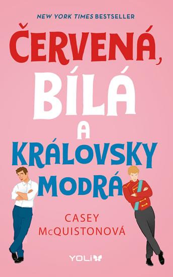 Kniha: Červená, bílá a královsky modrá - McQuistonová Casey
