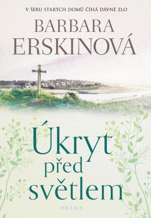 Kniha: Úkryt před světlem - Barbara Erskinová