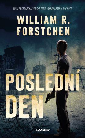Kniha: Poslední den - William R. Forstchen