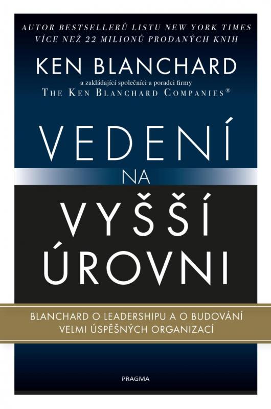 Kniha: Vedení na vyšší úrovni - Blanchard Ken