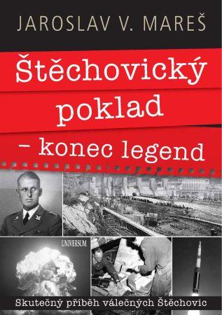 Kniha: Štěchovický poklad – konec legend - Mareš Jaroslav V.