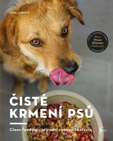 Kniha: Čisté krmení psů - Anke Jobiová