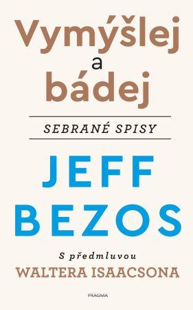 Kniha: Vymýšlej a bádej - Jeff Bezos