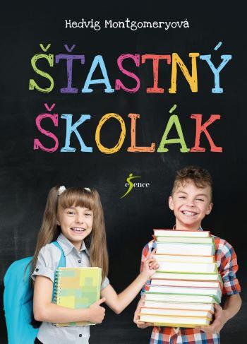 Kniha: Návod na šťastného školáka - Montgomery, Eivind Saether Hedvig