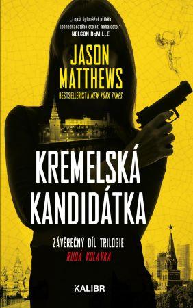 Kniha: Kremelská kandidátka - Jason Matthews