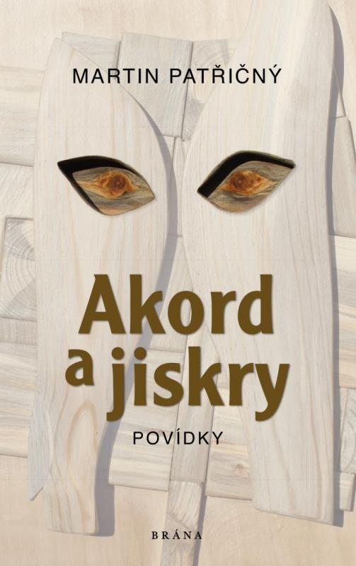 Kniha: Akord a jiskry – Povídky - Patřičný Martin