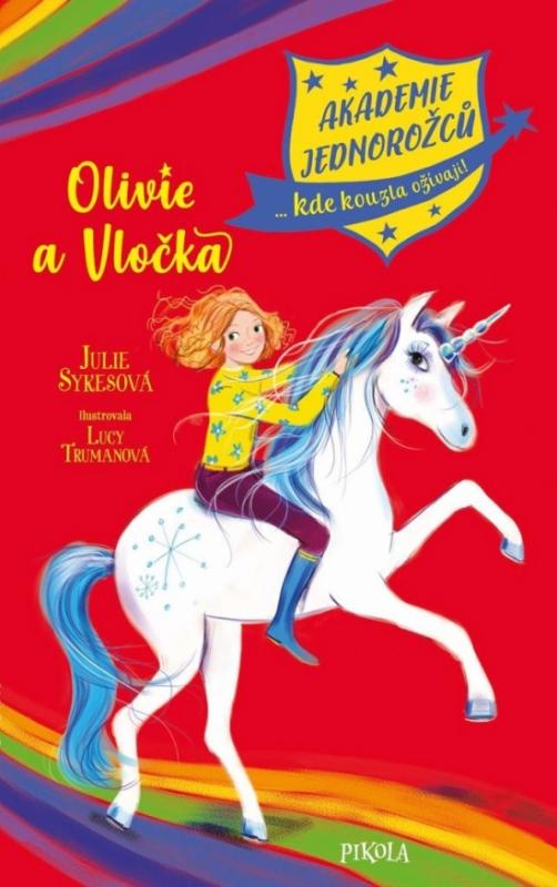 Kniha: Akademie jednorožců: Olivie a Vločka - Sykesová Julie