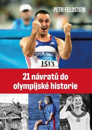 Kniha: 21 návratů do olympijské historie - Petr Feldstein