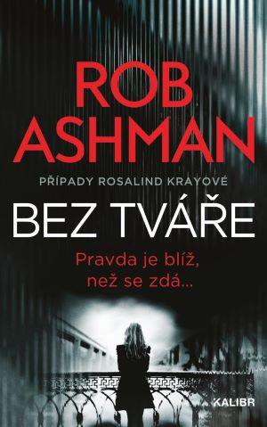 Kniha: Bez tváře - Ashman Rob