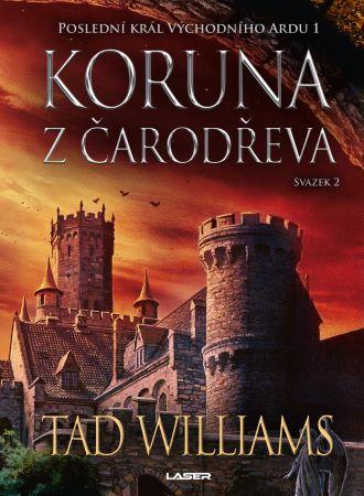 Kniha: Koruna z čarodřeva - svazek 2 - Tad Williams