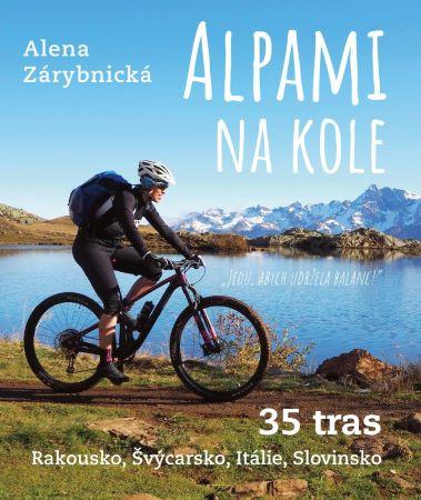 Kniha: Alpami na kole - 35 tras - Alena Zárybnická