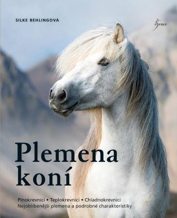 Kniha: Plemena koní - Silke Behlingová