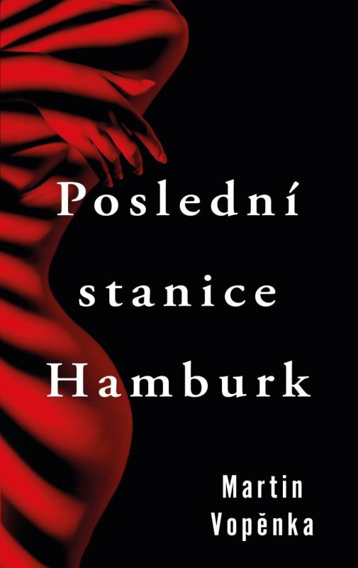 Kniha: Poslední stanice Hamburk - Vopěnka Martin