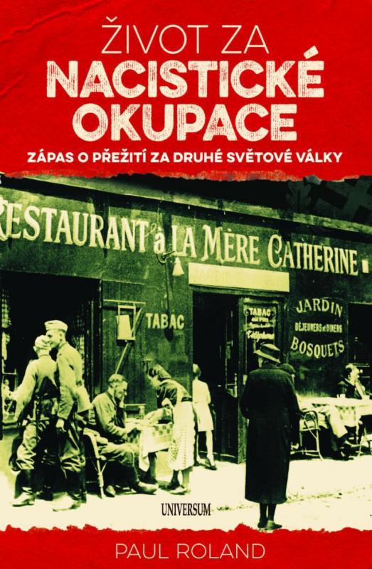 Kniha: Život za nacistické okupace - Roland Paul