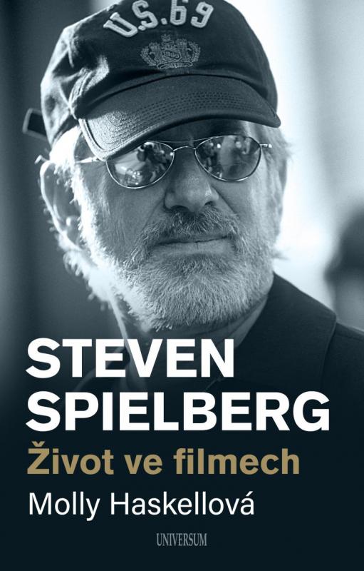 Kniha: Steven Spielberg – Život ve filmech - Haskellová Molly