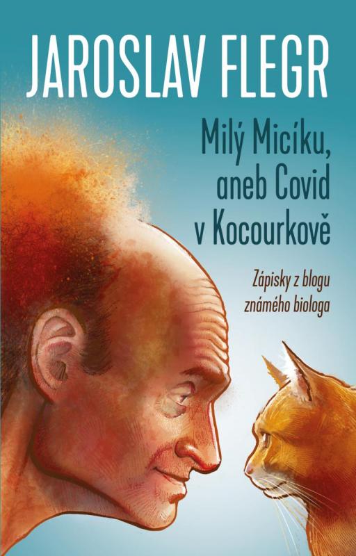 Kniha: Milý Micíku, aneb Covid v Kocourkově - Jaroslav Flegr