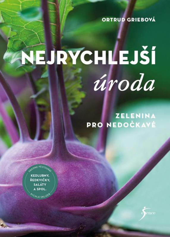 Kniha: Nejrychlejší úroda - Griebová Ortrud