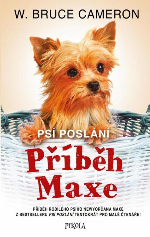 Kniha: Psí poslání: Příběh Maxe - Cameron W. Bruce