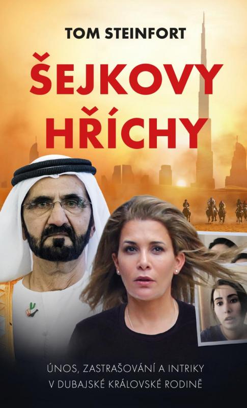 Kniha: Šejkovy hříchy: únos, zastrašování a intriky v dubajské královské rodině - Steinfort Tom
