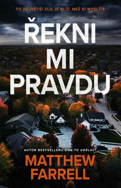 Kniha: Řekni mi pravdu - Farrell Matthew