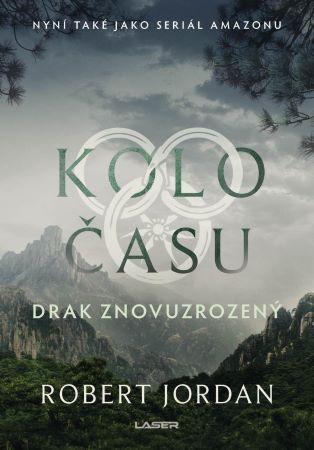 Kniha: Kolo času: Drak Znovuzrozený - Robert Jordan