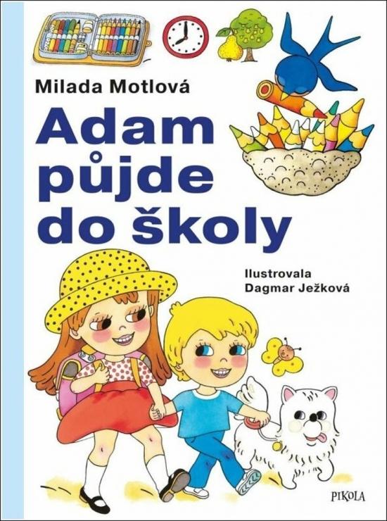 Kniha: Adam půjde do školy - Motlová Milada