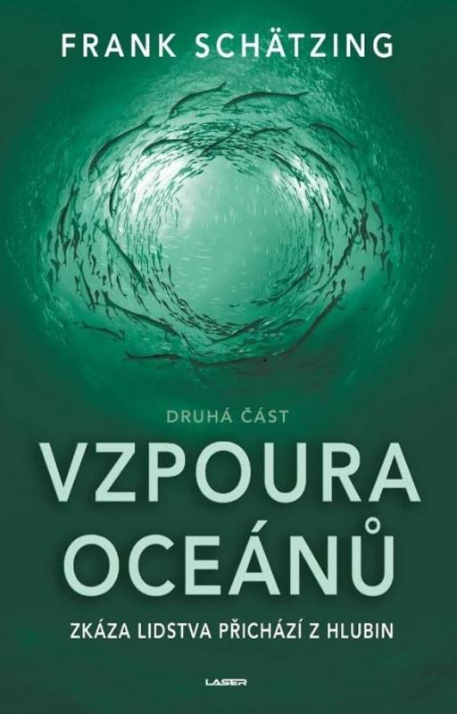 Kniha: Vzpoura oceánů (2. část) - Schätzing Frank