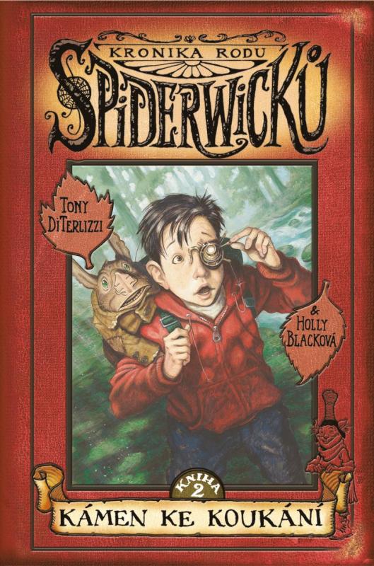 Kniha: Kronika rodu Spiderwicků I/2: Kámen ke koukání - Blacková Holly - diTerlizzi Tony