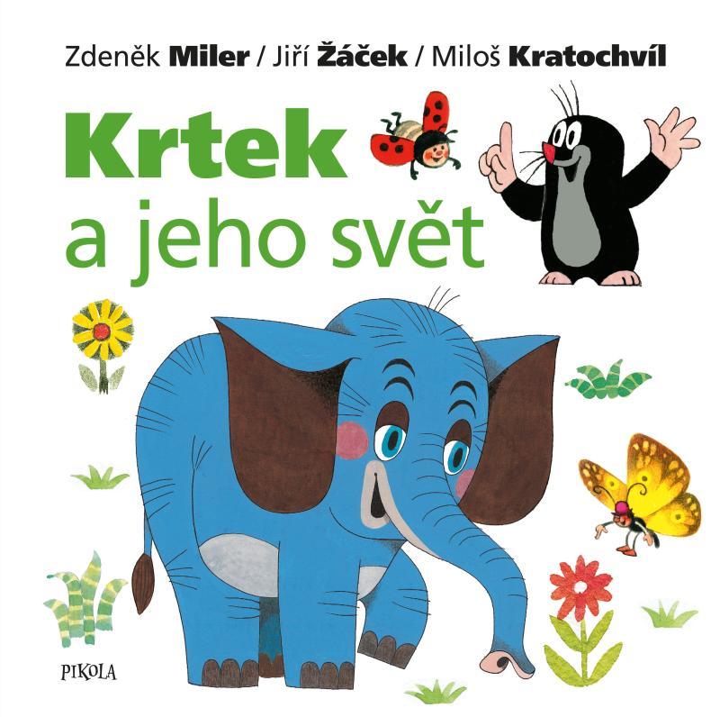 Kniha: Krtek a jeho svět - Miler, Jiří Žáček, Miloš Kratochvíl Zdeněk