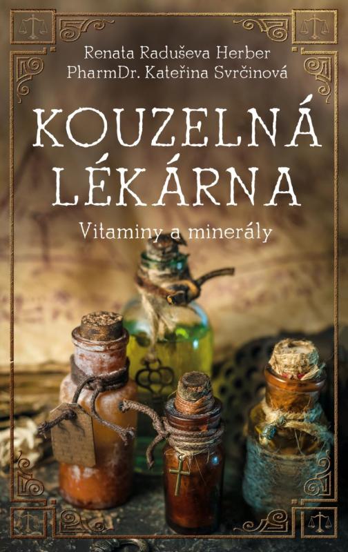 Kniha: Kouzelná lékárna, minerály a vitaminy - Raduševa Herber Renata